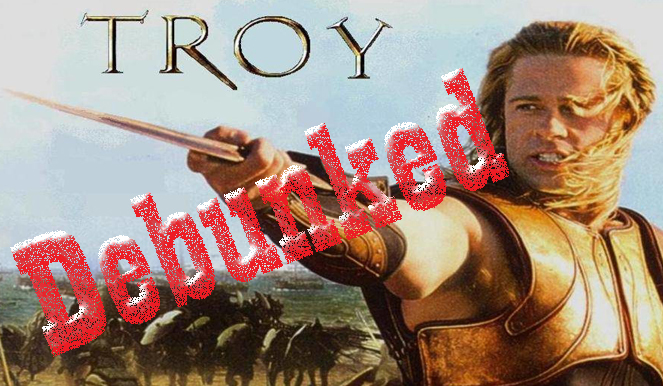 Troy – Debunked (Part One)