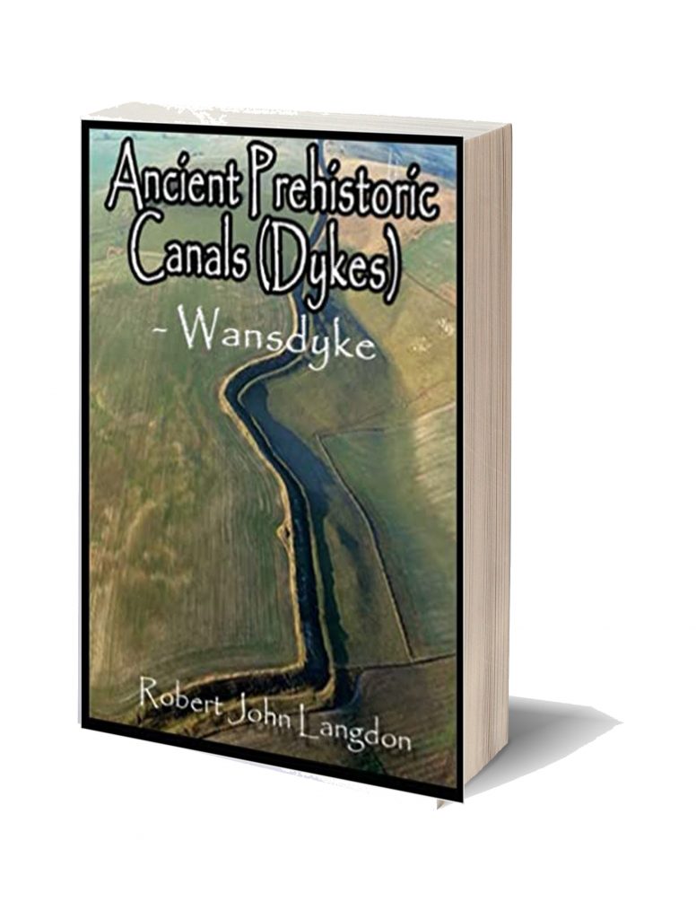 Ancient Prehistoric Canals - Wansdyke (The Book) -Prehistoric Canals - Wansdyke 2
