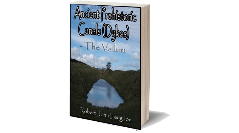 Prehistoric Canals - The Vallum