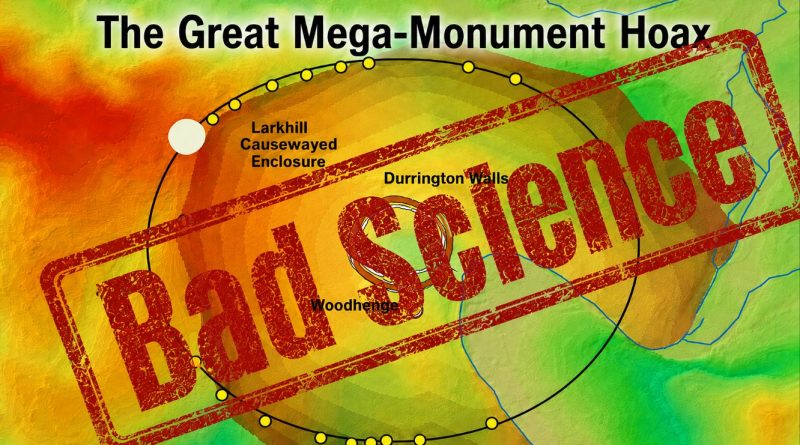 The Durrington Mega-Monument Hoax: What Lies Beneath? – Debunked